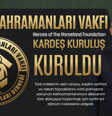 VATAN KAHRAMANLARI VAKFI KURULDU 